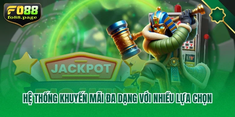 Hệ thống khuyến mãi đa dạng với nhiều lựa chọn