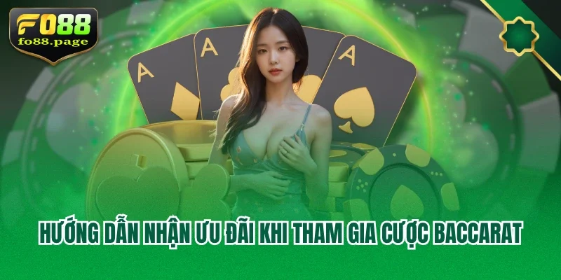 Hướng dẫn nhận ưu đãi khi tham gia cược baccarat