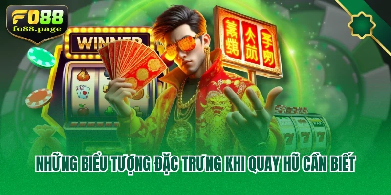 Những biểu tượng đặc trưng khi quay hũ cần biết