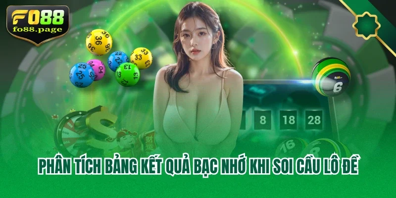 Phân tích bảng kết quả bạc nhớ khi soi cầu lô đề