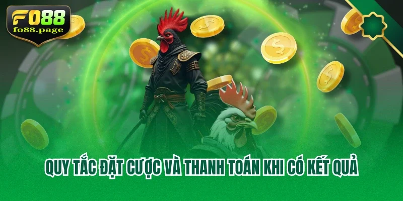 Quy tắc đặt cược và thanh toán khi có kết quả