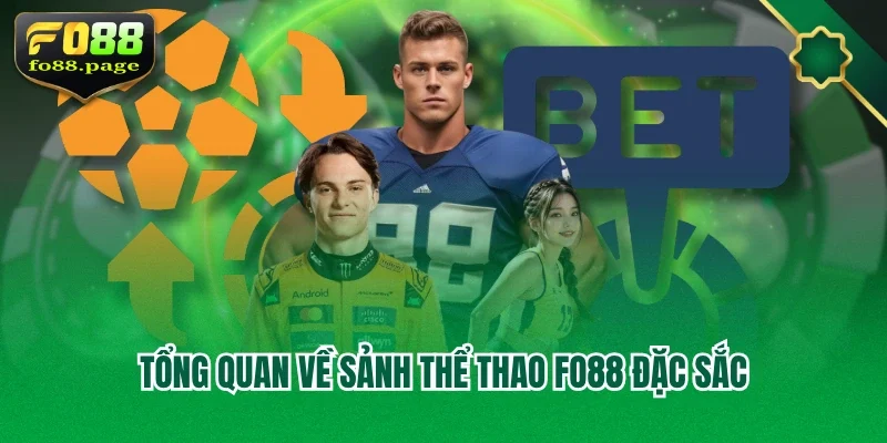 Tổng quan về sảnh thể thao Fo88 đặc sắc