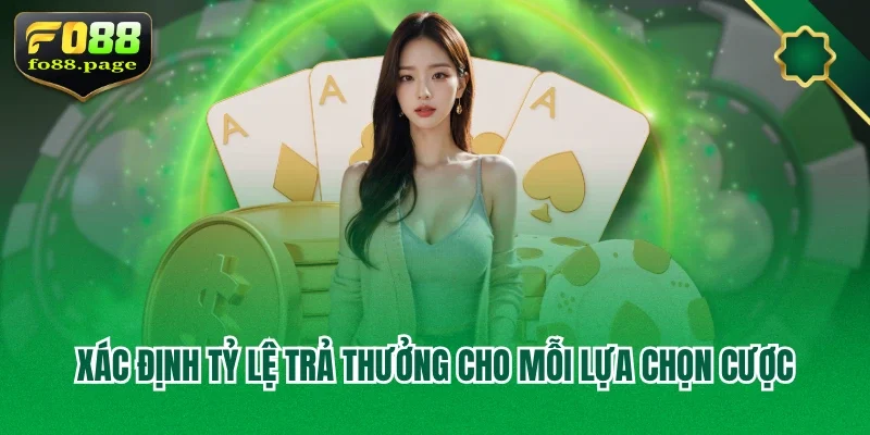 Xác định tỷ lệ trả thưởng cho mỗi lựa chọn cược