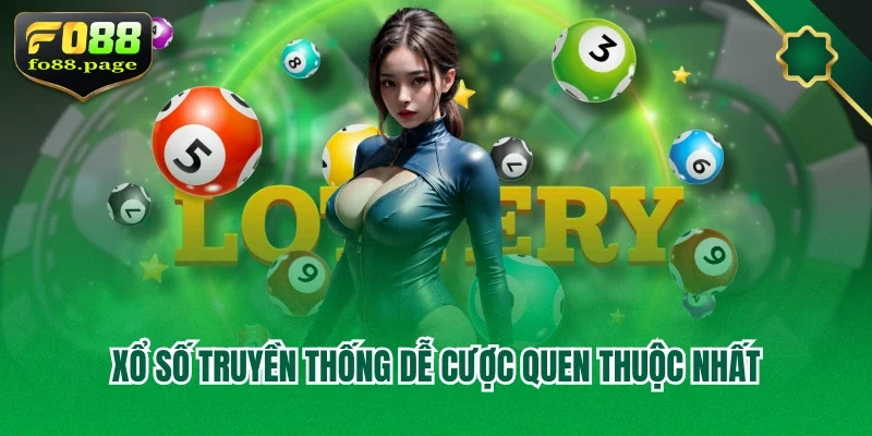 Xổ số truyền thống dễ cược quen thuộc nhất